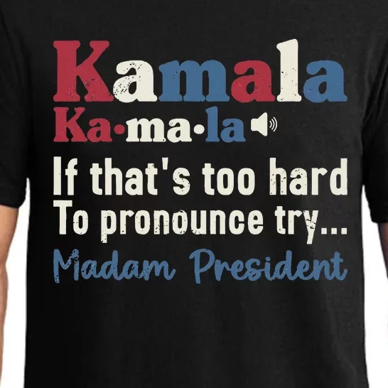 Kamala Pronunciation Presidential Election 2024 Pajama Set