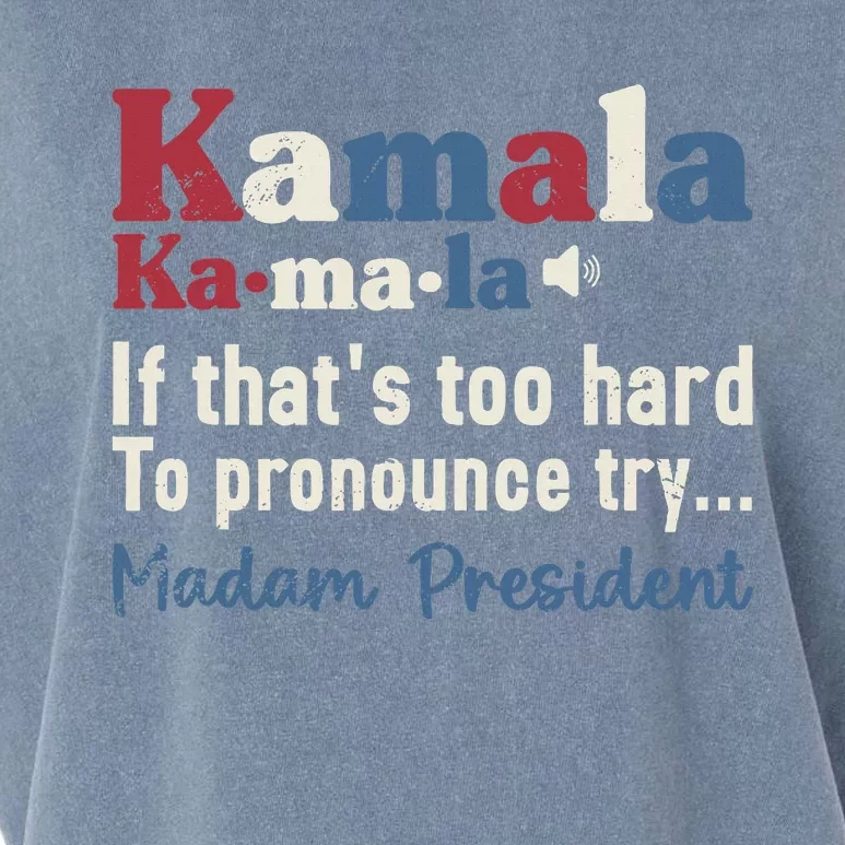 Kamala Pronunciation Presidential Election 2024 Garment-Dyed Women's Muscle Tee