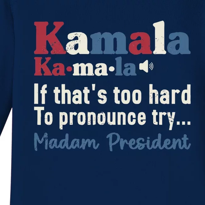 Kamala Pronunciation Presidential Election 2024 Baby Long Sleeve Bodysuit