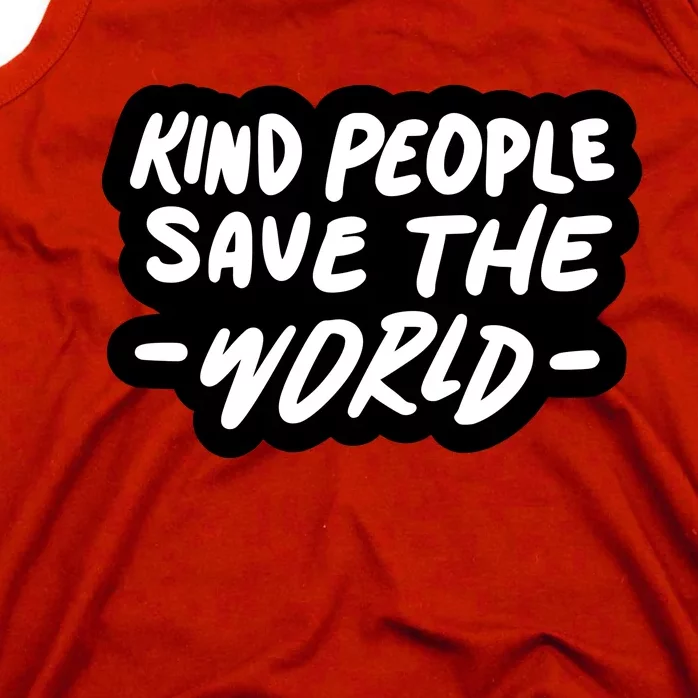 Kind People Save The World Tank Top