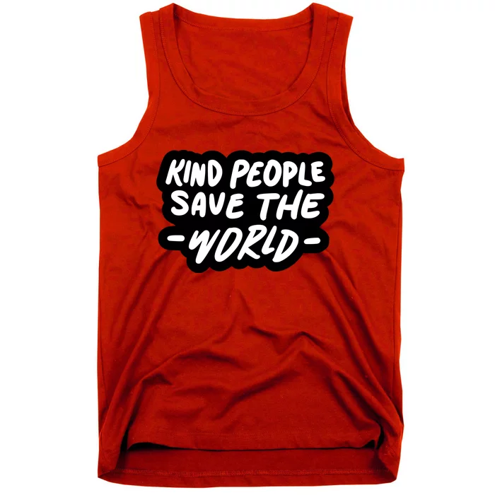 Kind People Save The World Tank Top