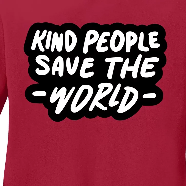 Kind People Save The World Ladies Long Sleeve Shirt