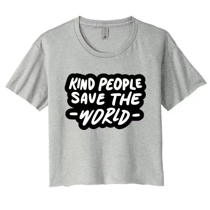 Kind People Save The World Women's Crop Top Tee