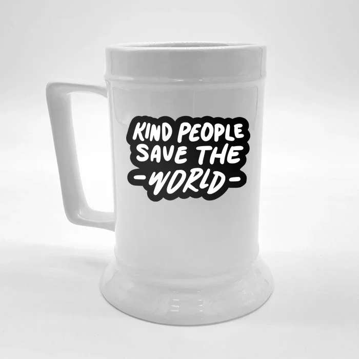 Kind People Save The World Front & Back Beer Stein