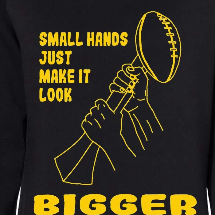 Kenny Pickett Small Hands Just Make It Look Bigger Womens California Wash Sweatshirt