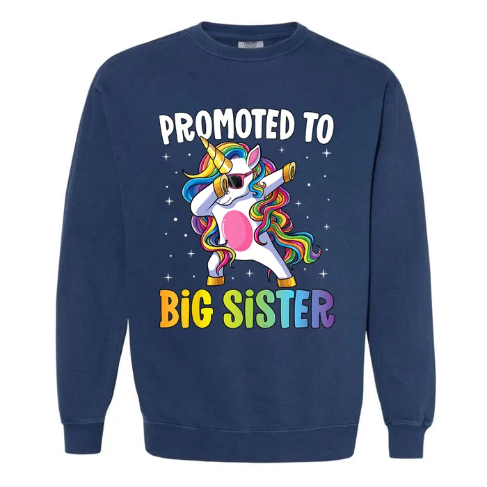 Kids Promoted To Big Sister Dabbing Unicorn Older Sister Garment-Dyed Sweatshirt