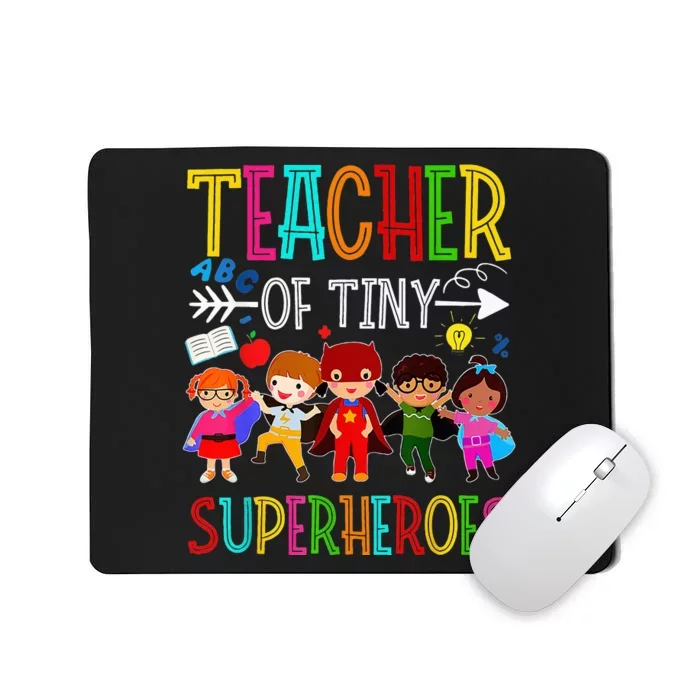 Kindergarten Prek Teacher Of Tiny Superheroes Back To School Mousepad