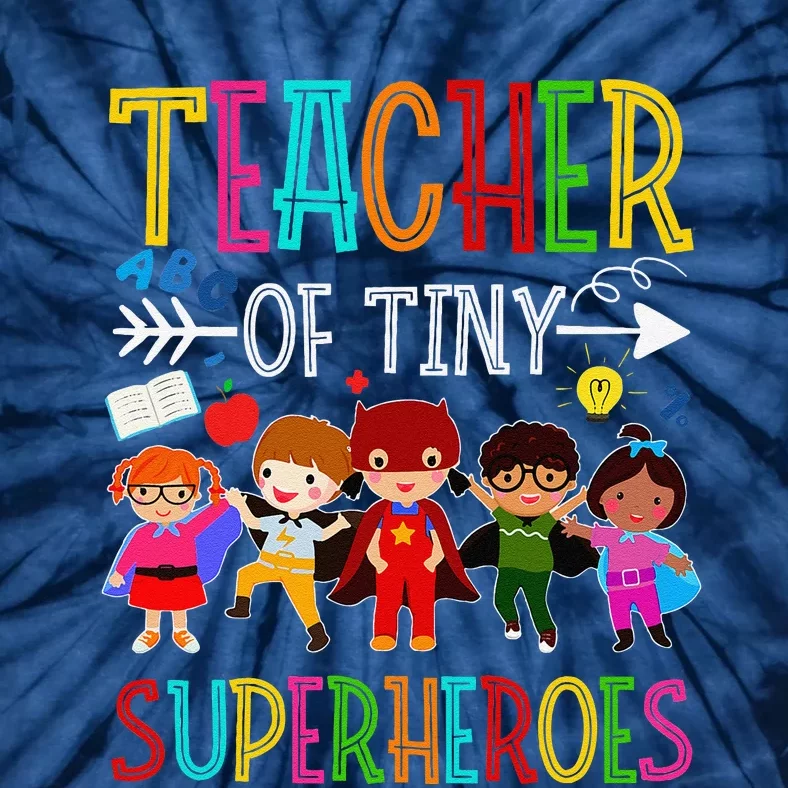 Kindergarten Prek Teacher Of Tiny Superheroes Back To School Tie-Dye T-Shirt