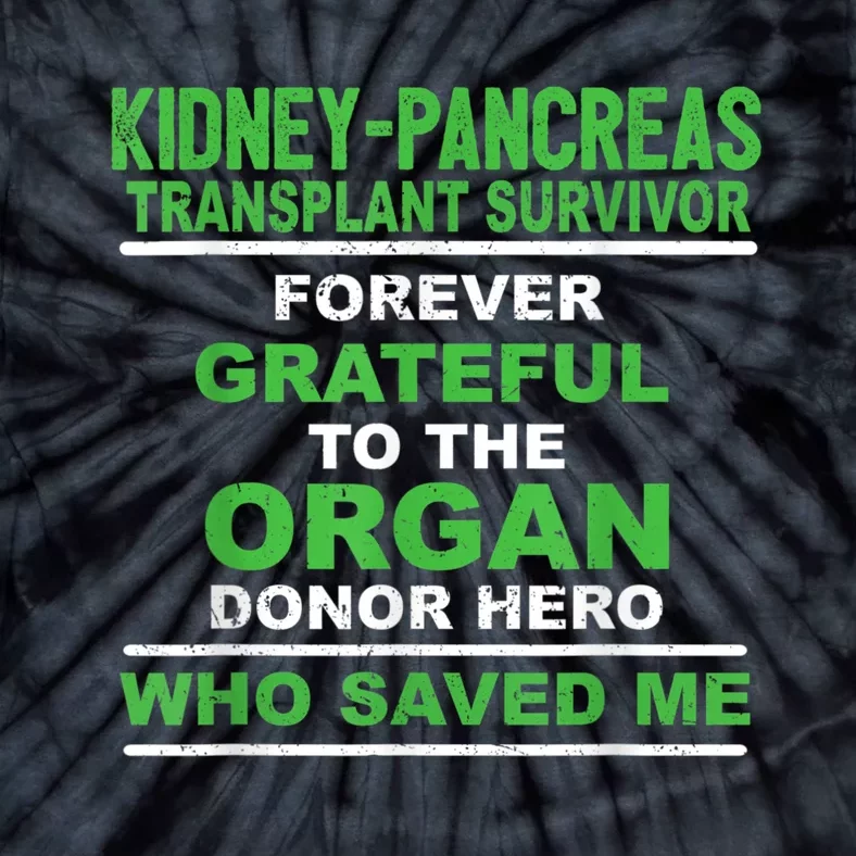 Kidney Pancreas Transplant Survivor Forever Grateful Tie-Dye T-Shirt