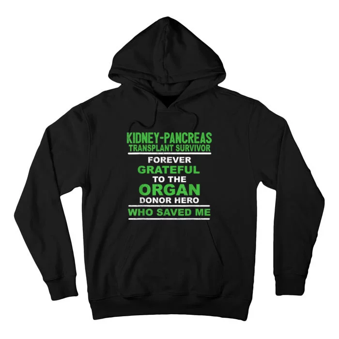 Kidney Pancreas Transplant Survivor Forever Grateful Tall Hoodie