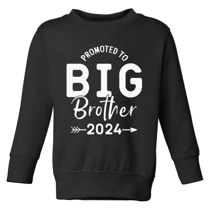 Kids Promoted To Big Brother 2024 Big Brother 2024 Toddler Sweatshirt