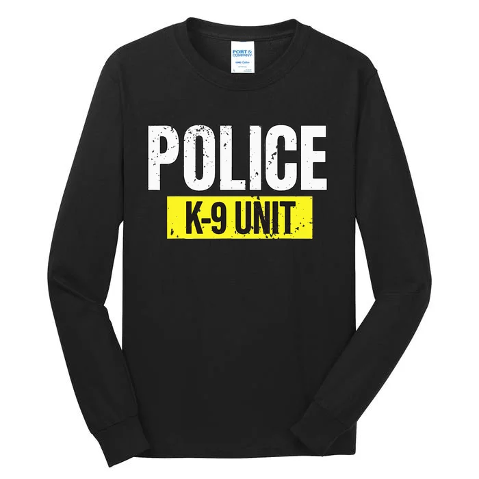 K9 Police Unit Dog Canine Officer Tall Long Sleeve T-Shirt