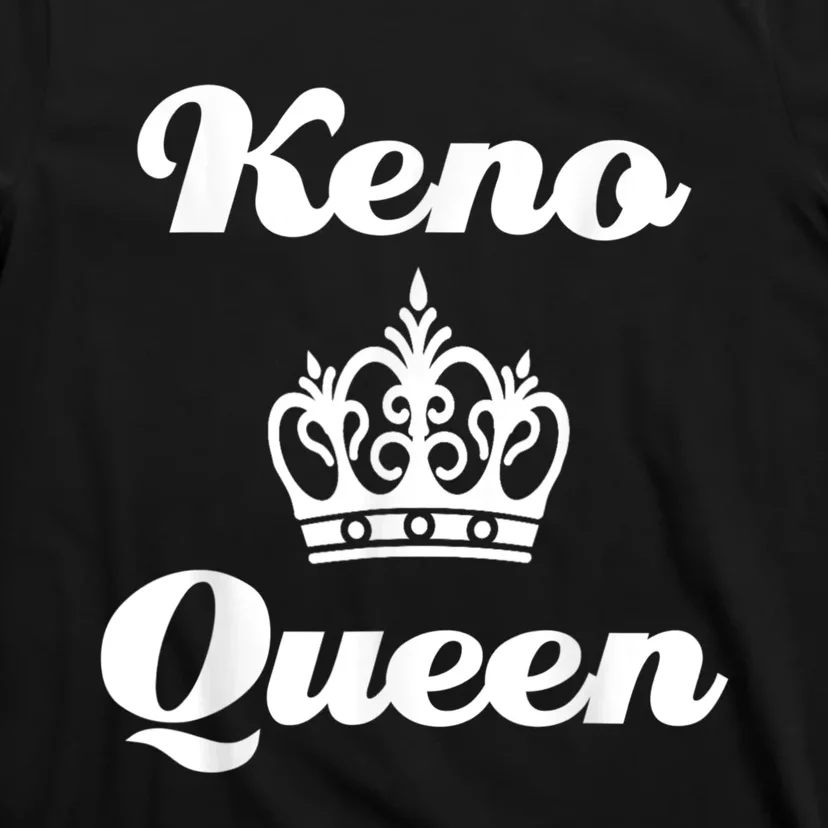 Keno Queen Casino Lover T-Shirt