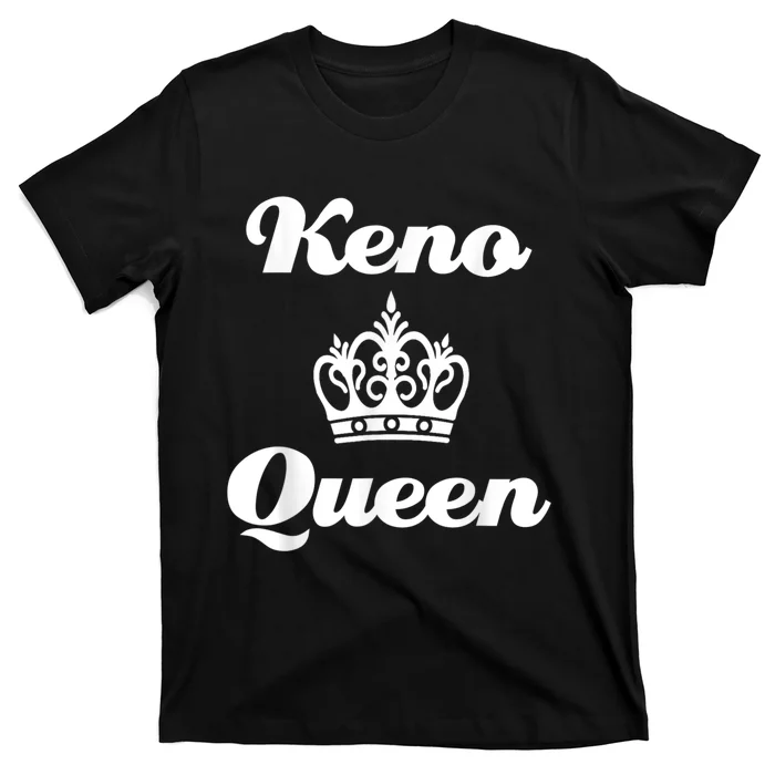 Keno Queen Casino Lover T-Shirt