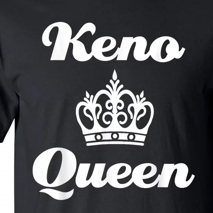 Keno Queen Casino Lover Tall T-Shirt