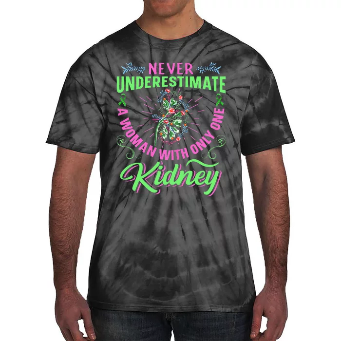 Kidney Quote For A Kidney Donor Lady Tie-Dye T-Shirt