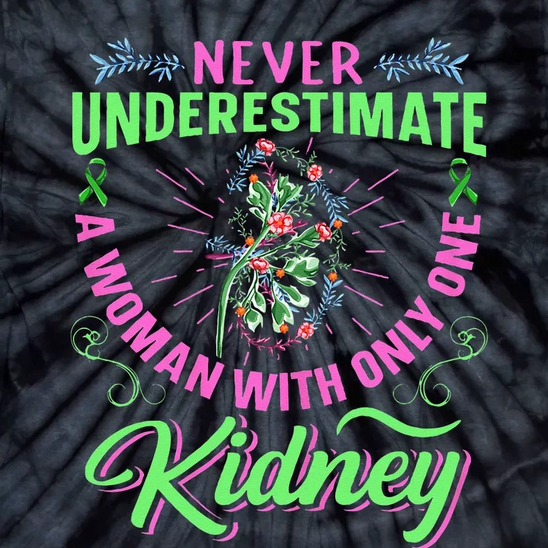 Kidney Quote For A Kidney Donor Lady Tie-Dye T-Shirt