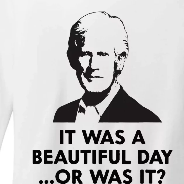 Keith Quotes It Was A Beautiful Day... Or Was It Womens CVC Long Sleeve Shirt