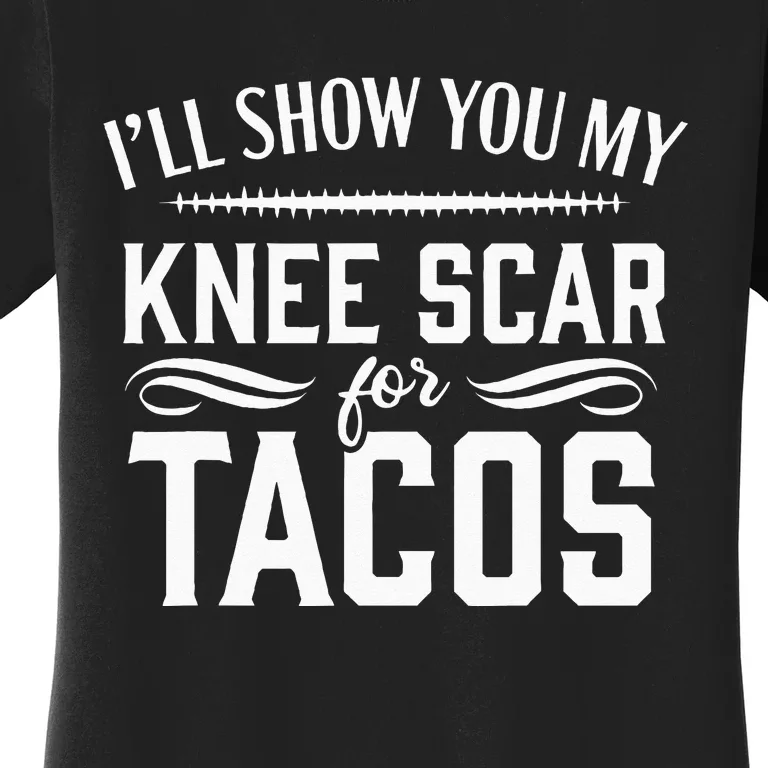 Knee Replacement Funny Tacos Surgery Recovery Gift Women's T-Shirt