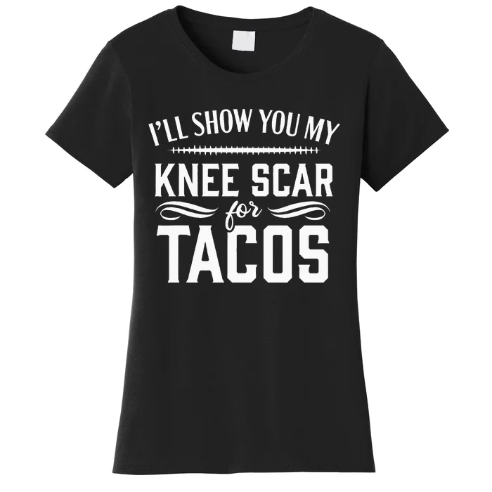 Knee Replacement Funny Tacos Surgery Recovery Gift Women's T-Shirt