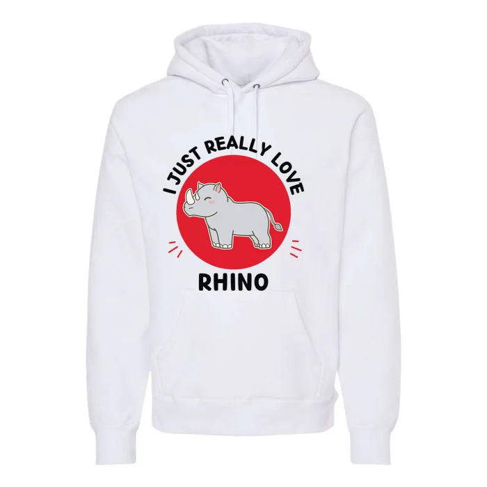 Kawaii Rhino I Just Really Love Cute Rhino Lover Premium Hoodie