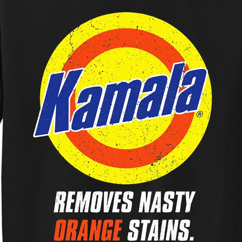 Kamala Removes Nasty Orange Stains Tall Sweatshirt