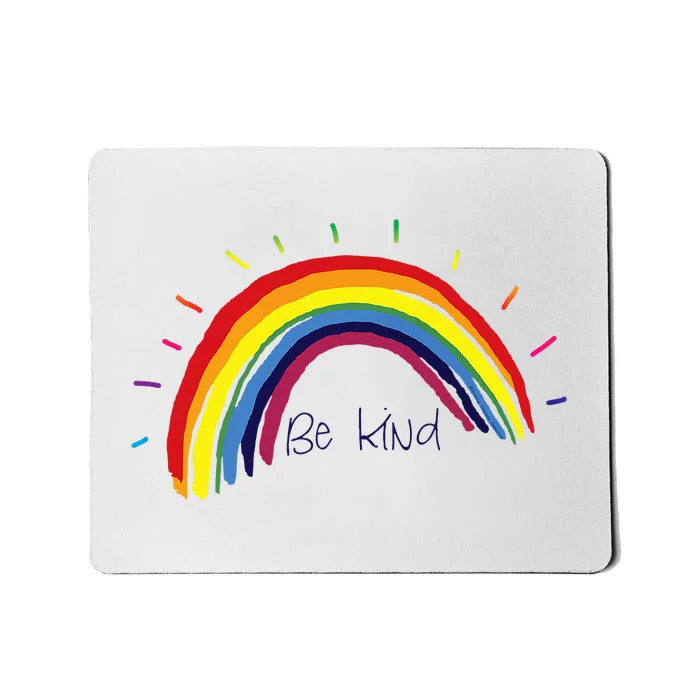 Kindness Rainbow Positive Message Be Kind Mousepad