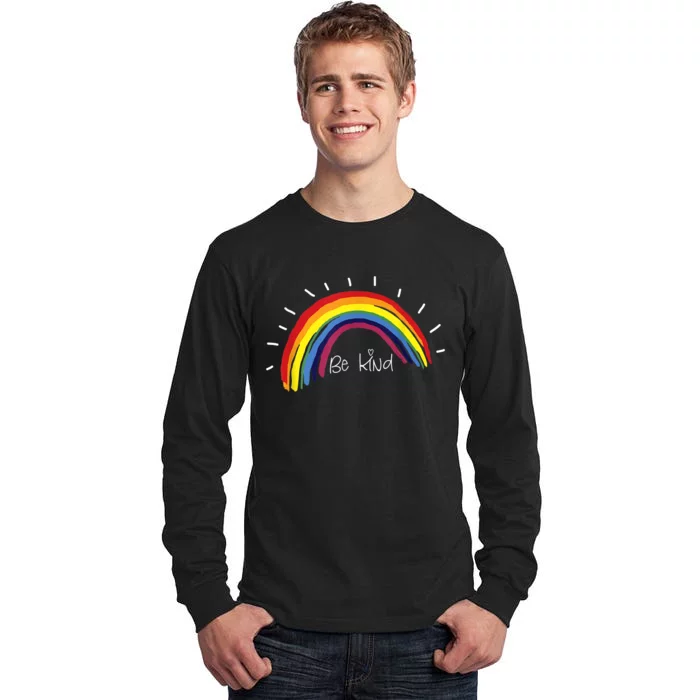 Kindness Rainbow Positive Message Be Kind Tall Long Sleeve T-Shirt