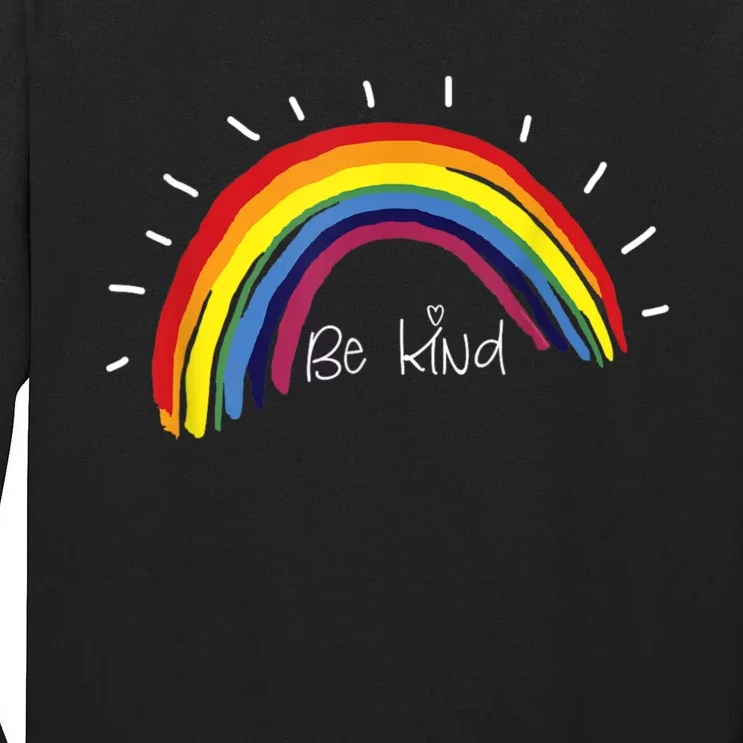 Kindness Rainbow Positive Message Be Kind Tall Long Sleeve T-Shirt