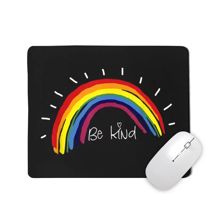 Kindness Rainbow Positive Message Be Kind Mousepad