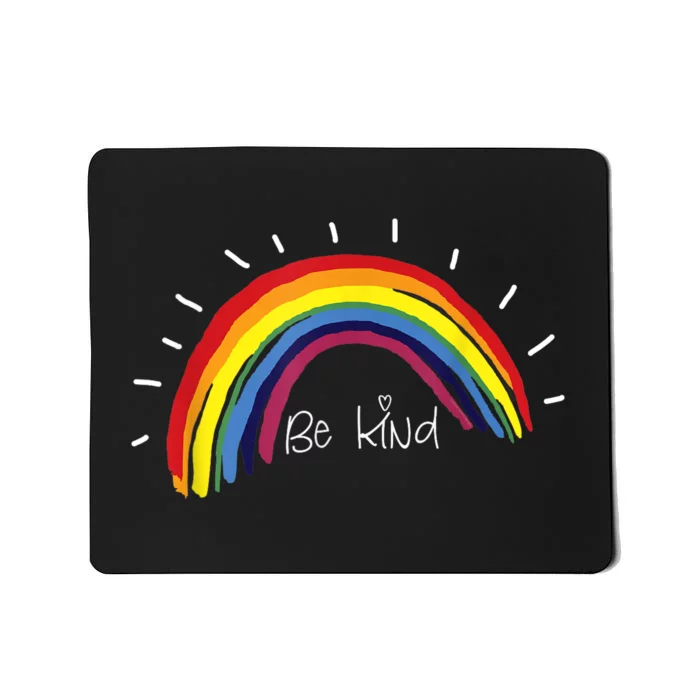 Kindness Rainbow Positive Message Be Kind Mousepad