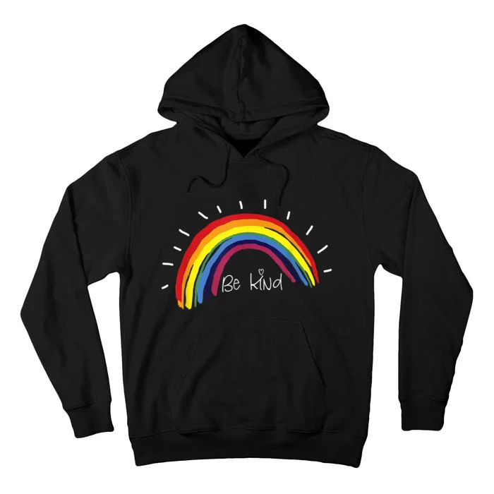 Kindness Rainbow Positive Message Be Kind Tall Hoodie