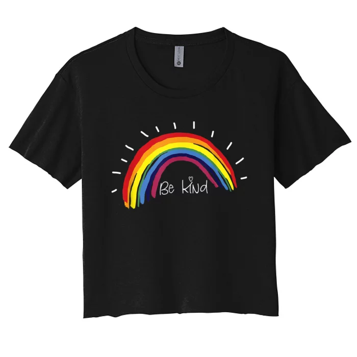 Kindness Rainbow Positive Message Be Kind Women's Crop Top Tee