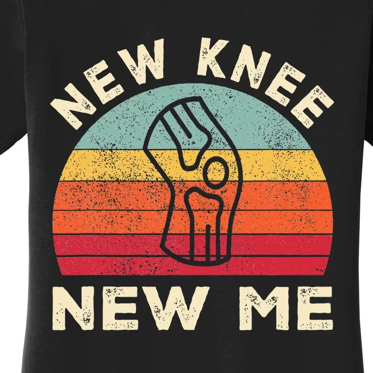 Knee Replacement Recovery New Knee New Me Women's T-Shirt