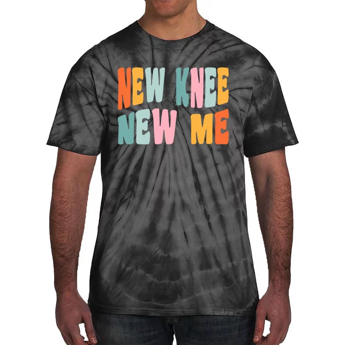 Knee Replacement Recovery New Knee New Me Tie-Dye T-Shirt