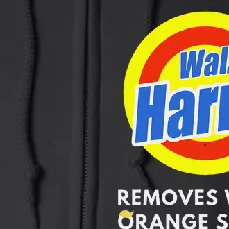 Kamala Removes Stubborn Orange Stains Harris Walz Waltz Full Zip Hoodie