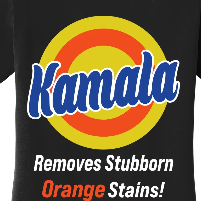 Kamala Removes Stubborn Orange Stains Women's T-Shirt