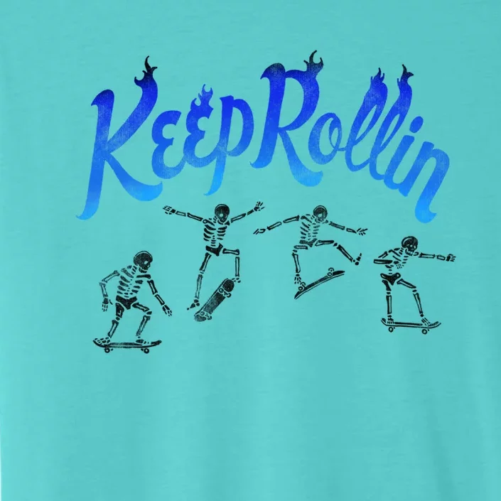 Keep Rollin Skeletons Skateboarding Halloween Meaningful Gift ChromaSoft Performance T-Shirt