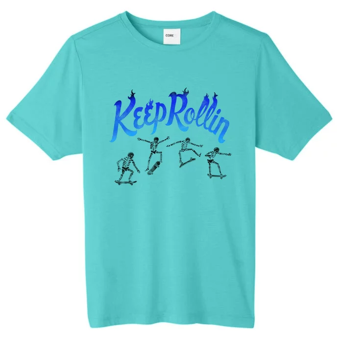 Keep Rollin Skeletons Skateboarding Halloween Meaningful Gift ChromaSoft Performance T-Shirt