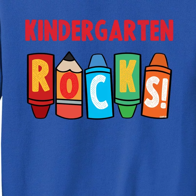 Kindergarten Rocks Teacher Back To School Gift Kindergarten Cool Gift Tall Sweatshirt