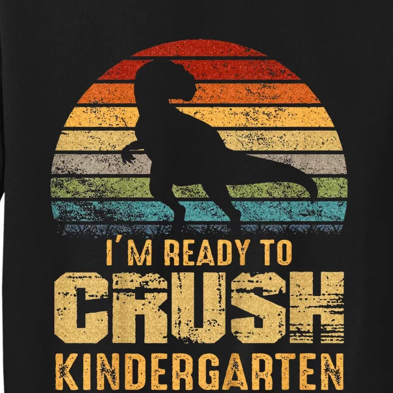 Kids Ready To Crush Kindergarten T Rex Dinosaur Tall Sweatshirt