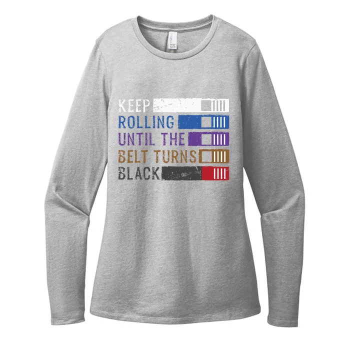 Keep Rolling Until The Belt Turns Black Jiu Jitsu Womens CVC Long Sleeve Shirt