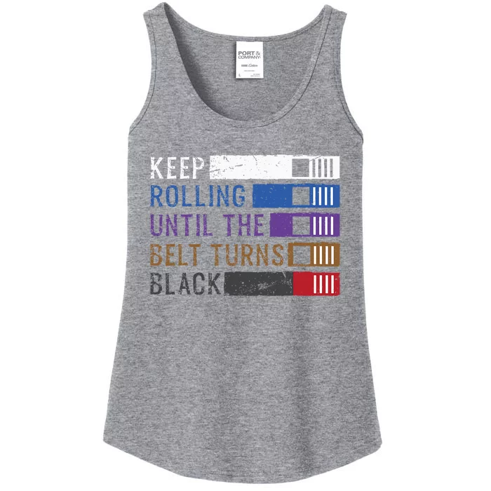 Keep Rolling Until The Belt Turns Black Jiu Jitsu Ladies Essential Tank