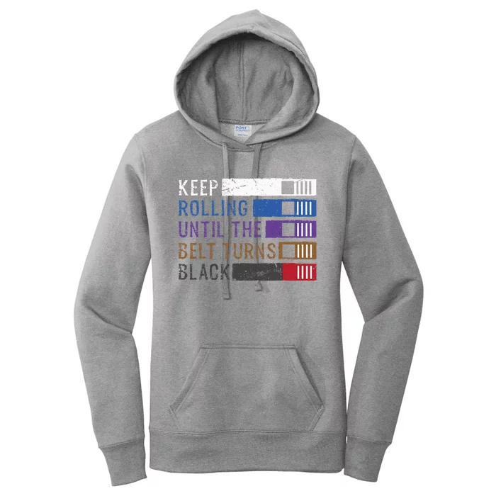 Keep Rolling Until The Belt Turns Black Jiu Jitsu Women's Pullover Hoodie