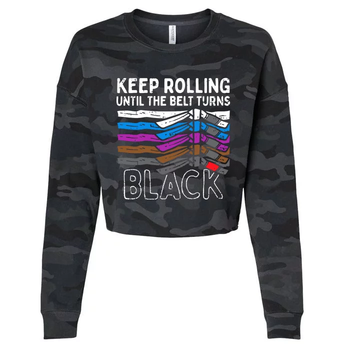 Keep Rolling Until Belt Turns Black Jiu Jitsu BJJ Sport Gift Cropped Pullover Crew