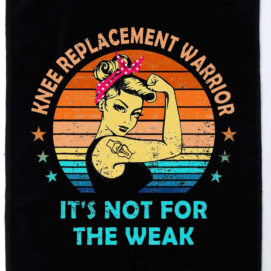 Knee Replacement Warrior ItS Not For The Weak Strong Women Platinum Collection Golf Towel