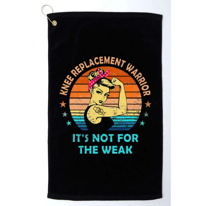 Knee Replacement Warrior ItS Not For The Weak Strong Women Platinum Collection Golf Towel