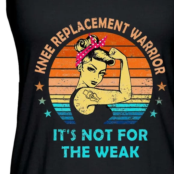 Knee Replacet Warrior ItS Not For The Weak Ladies Essential Flowy Tank