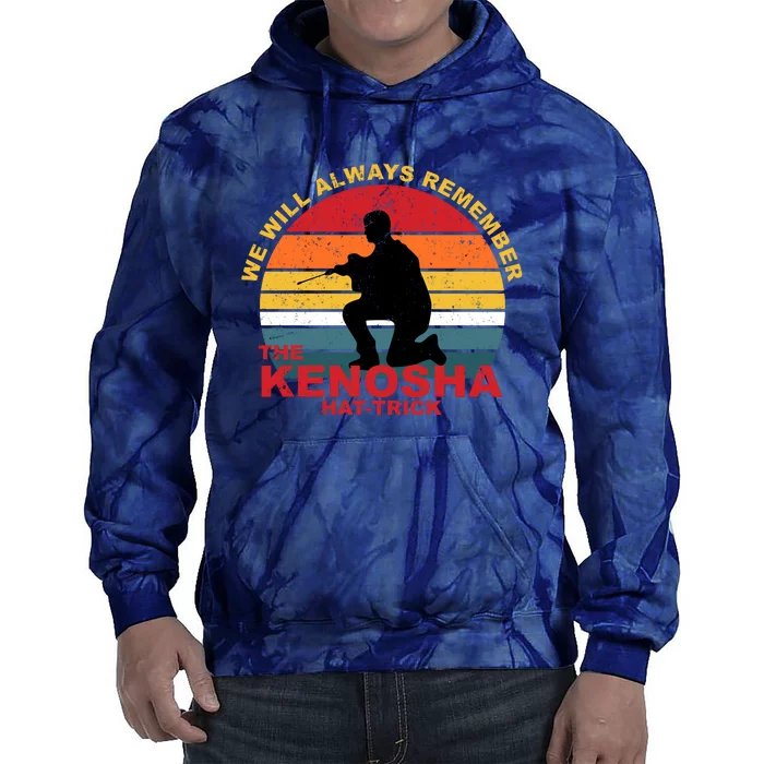 Kyle Rittenhouse We Will Always Remember The Kenosha Hat Trick Tie Dye Hoodie