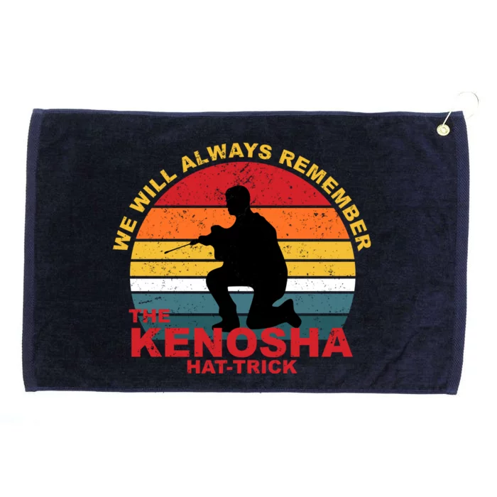 Kyle Rittenhouse We Will Always Remember The Kenosha Hat Trick Grommeted Golf Towel